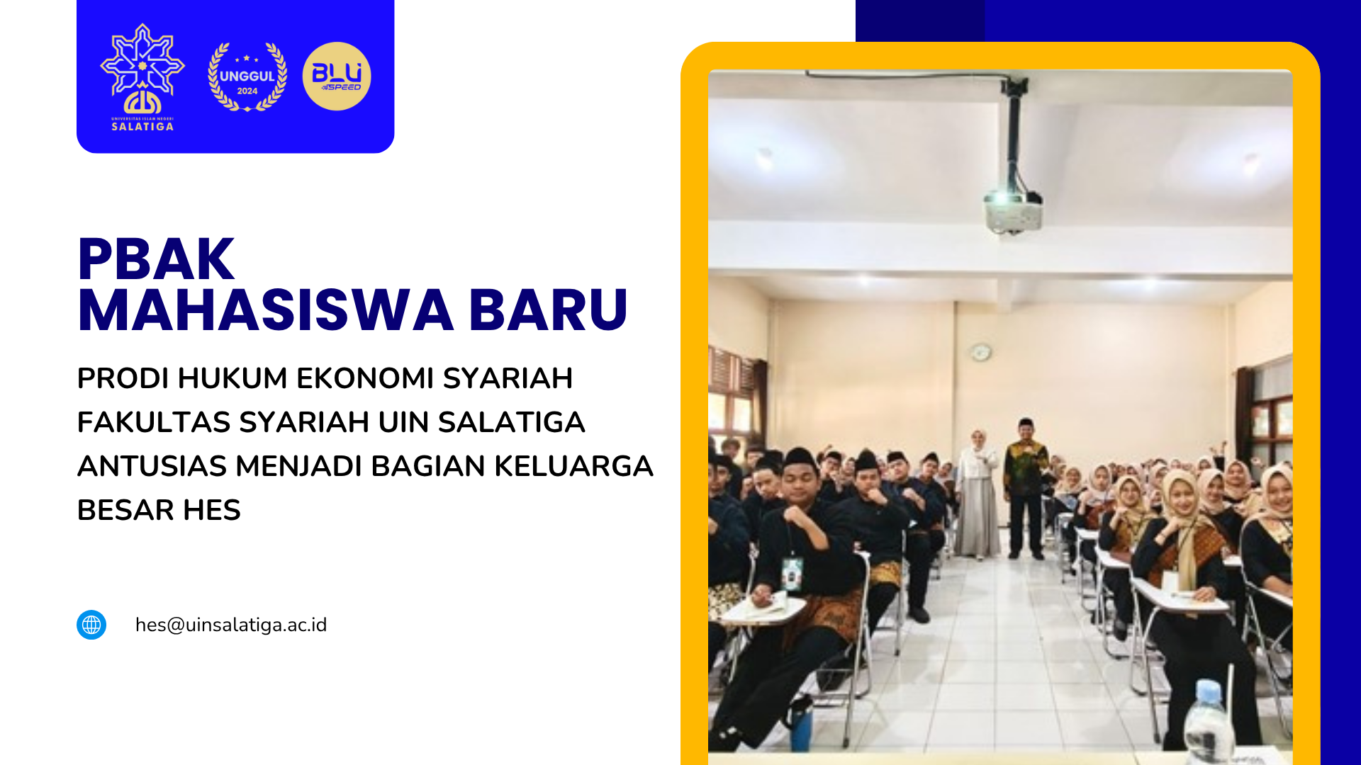 PBAK Mahasiswa Baru Prodi Hukum Ekonomi Syariah Fakultas Syariah UIN Salatiga Antusias Menjadi Bagian Keluarga Besar HES